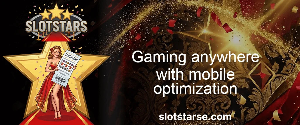 Slotstars Gaming Anywhere With Mobile Optimization Slotstars Gaming Anywhere With Mobile Optimization