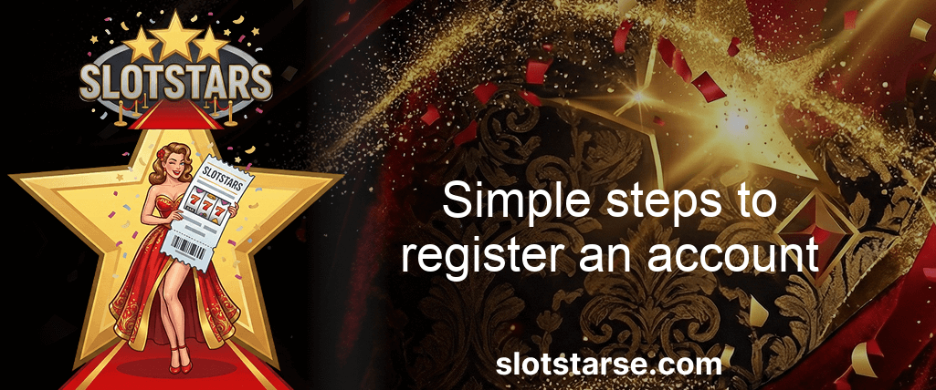 Slotstars Simple Steps To Register An Account Slotstars Simple Steps To Register An Account