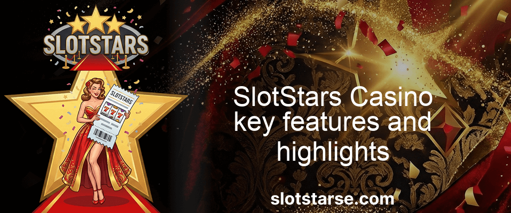 Slotstars Slotstars Casino Key Features And Highlights Slotstars Slotstars Casino Key Features And Highlights